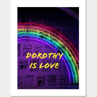 Dorothy is Love! Posters and Art